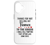 Carcasa para iPhone 16 Thanks for Not Selling My Fiance to The Circus Bride & Groom