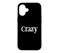 Carcasa para iPhone 16 That Says Crazy Shirt - Un diseño Que Dice Loco