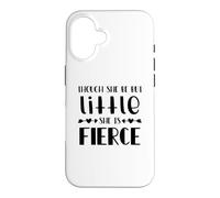 Carcasa para iPhone 16 Though She Be But Little She Is Fierce Cita