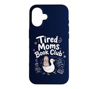 Carcasa para iPhone 16 Tired Moms Book Club, Divertida mamá Ganso, Amantes de los Libros Que leen
