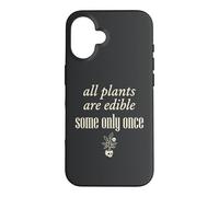 Carcasa para iPhone 16 Todas Las Plantas Son comestibles, Algunas Solo una Vez Botánica Humor Oscuro 3