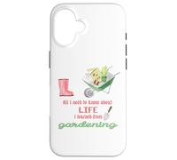 Carcasa para iPhone 16 Todo lo Que Necesito Saber sobre la jardinería de la Vida para jardineros