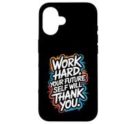 Carcasa para iPhone 16 Trabaja Duro, tu yo Futuro te lo agradecerá - Motivación