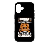 Carcasa para iPhone 16 Trucker I Am Not Getting Older Funny Truck Driver