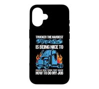 Carcasa para iPhone 16 Trucker The Hardest Part of My Job Funny Truck Driver