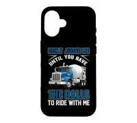 Carcasa para iPhone 16 Trucking Don't Judge Me Until You Have The Ball Truck Driver
