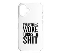 Carcasa para iPhone 16 Trump Gracioso Todo lo Que despertó se Convierte en Mierda política