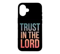 Carcasa para iPhone 16 Trust In The Lord Proverbios 3:5 Versículo de la Biblia