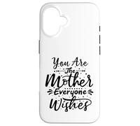 Carcasa para iPhone 16 Tú Eres la Madre Todos le Desean a mamá Mamá el Día de la Madre