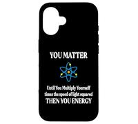 Carcasa para iPhone 16 Tú, Importas, Luego Tú Energía E=MC^2 Estudiante de Física
