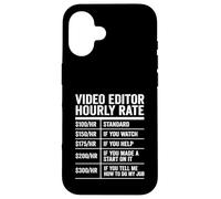 Carcasa para iPhone 16 Video Editor Hourly Rate Funny Videographer Gift
