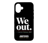 Carcasa para iPhone 16 We out Harriet Tubman Black History Junio 1865 Juneteenth