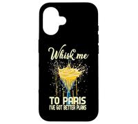 Carcasa para iPhone 16 Whisk ME TO Paris I've Got Better Plans
