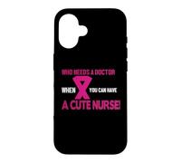 Carcasa para iPhone 16 Who Needs A Doctor When You Can Have A Cute Nurse