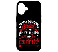 Carcasa para iPhone 16 Who Needs Cupid When You’re This Cute? Funny Valentine Love