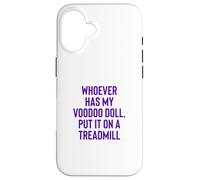 Carcasa para iPhone 16 Whoever Has My Voodoo Doll, Put It On A Treadmill Exercise