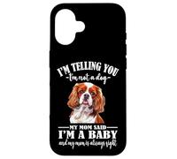 Carcasa para iPhone 16 Womens Girls Mom Says I'm Baby Cavalier King Charles Spaniel