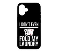 Carcasa para iPhone 16 Yo ni Siquiera doblo mi Humor de póquer de lavandería