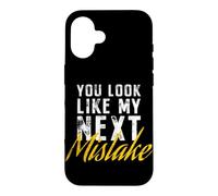 Carcasa para iPhone 16 You Look Like My Next Mistake Flirt Pickup Hookup Line Party