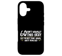 Carcasa para iPhone 17 60 and Sexy Funny 60th Birthday Not Your Usual 60 Year Old