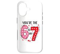 Carcasa para iPhone 17 67 You Are The 6 to My 7 Scale of 1-5 You'Re a 6-7 Valentine