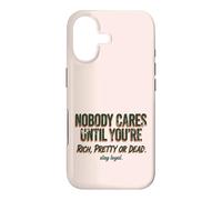 Carcasa para iPhone 17 A Nadie le Importa hasta Que Seas Rico, Bonita o Muerta