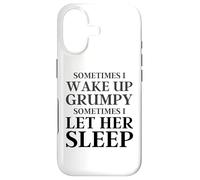 Carcasa para iPhone 17 A Veces me Despierto gruñón A Veces la dejo Dormir Gracioso
