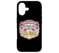 Carcasa para iPhone 17 After God Made Me 50 Years Ago Said Tada 50th Birthday Girl