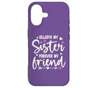 Carcasa para iPhone 17 Always My Sister Forever My Friend Saying Sisters Big Sister