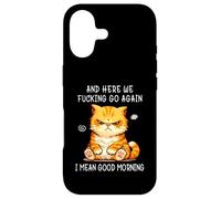 Carcasa para iPhone 17 and Here We Go Again Good Morning Angry Cat Meme Coworkers