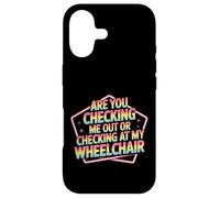 Carcasa para iPhone 17 Are You Checking Me out Or Checking At My Wheelchair -