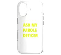 Carcasa para iPhone 17 Ask My Parole Officer Funny Quote tee Dad Joke Convict Tees