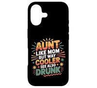 Carcasa para iPhone 17 Aunt Like Mom But Way Cooler See Also Drunk -