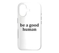 Carcasa para iPhone 17 Be a Good Human,Kindness,Be a Nice Human,Raise Kind Humans