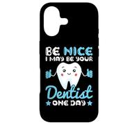 Carcasa para iPhone 17 Be Nice I May Be Your Dentist One Day