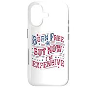 Carcasa para iPhone 17 Born A Free But Now I'm Expensive Funny 4th of July