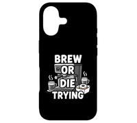 Carcasa para iPhone 17 Brew Or Die Trying Funny Coffee Lover Barista Design