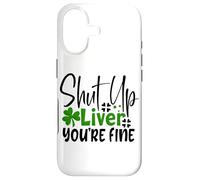 Carcasa para iPhone 17 Cállate el hígado Estás Bien, trébol irlandés del día de San Patricio