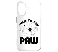 Carcasa para iPhone 17 Cita Divertida de Talk to The Paw Dog Lover Dogs