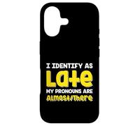 Carcasa para iPhone 17 Cita Divertida I Identify As Late My Pronombres Are Almost There