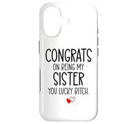 Carcasa para iPhone 17 Congrats on Being My Sister You Lucky Big Sister Littler Sis