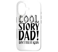 Carcasa para iPhone 17 Cool Story Dad Don't Tell It Again - Divertido Día del Padre