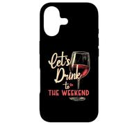 Carcasa para iPhone 17 Copa de Vino Let's Drink To The Weekend