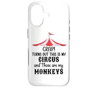 Carcasa para iPhone 17 Crap Turns out This is My Circus and Those Are My Monkeys