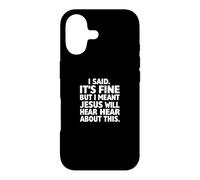 Carcasa para iPhone 17 Dije Que está Bien, Pero quise Decir Que Jesús escuchará sobre Esto