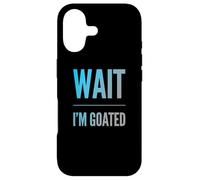 Carcasa para iPhone 17 Divertido diseño de Texto de Wait I'm Goated Funny Goated Significado