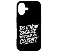 Carcasa para iPhone 17 Do It Now Because They Said You Couldn'T Prove Inspire -
