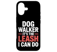 Carcasa para iPhone 17 Dog Walker It's The Leash I Can Do Pet Canine Animal ||-