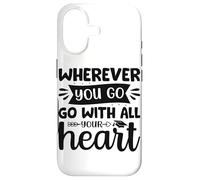 Carcasa para iPhone 17 Dondequiera Que vayas vayas con Todo tu corazón