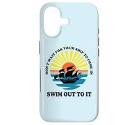 Carcasa para iPhone 17 Don't Wait for Your Ship to Come in, Swim out To It Cita